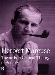 Towards a Critical Theory of Society Collected Papers of Herbert Marcuse Vol. 2,0415137810,9780415137812