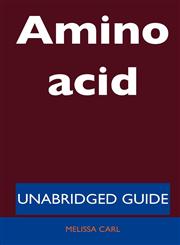 Amino Acid - Unabridged Guide,1486196306,9781486196302