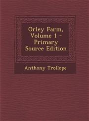 Orley Farm, Volume 1 - Primary Source Edition,128747201X,9781287472018