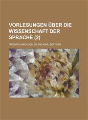 Vorlesungen Uber Die Wissenschaft Der Sprache (2 ),1153442353,9781153442350