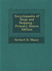 Encyclopaedia of Ships and Shipping - Primary Source Edition,1293892165,9781293892169