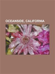 Oceanside, California Americanization School, California Surf Museum, Coast Highway (Nctd Station), College Boulevard (Nctd Station), Crouch,1230759468,9781230759463