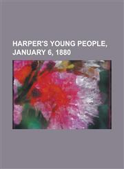 Harper's Young People, January 6, 1880,1153811375,9781153811378