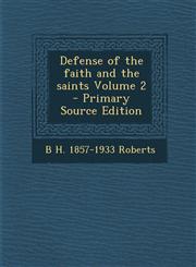 Defense of the Faith and the Saints Volume 2 - Primary Source Edition,1293622273,9781293622278