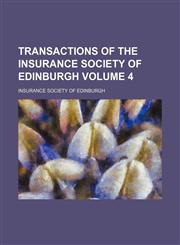 Transactions of the Insurance Society of Edinburgh Volume 4,1154131572,9781154131574
