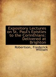 Expository Lectures on St. Paul's Epistles to the Corinthians Delivered at Brighton,1110292708,9781110292707