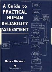 A Guide To Practical Human Reliability Assessment,0748401113,9780748401116