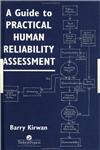 A Guide To Practical Human Reliability Assessment,0748401113,9780748401116
