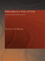 Philosophy in a Time of Crisis Don Isaac Abravanel: Defender of the Faith,0700715908,9780700715909