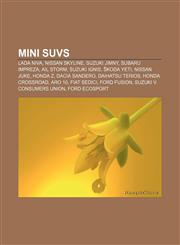 Mini SUVs Lada Niva, Nissan Skyline, Suzuki Jimny, Subaru Impreza, AIL Storm, Suzuki Ignis, Škoda Yeti, Nissan Juke, Honda Z, Dacia Sandero,1155564596,9781155564593