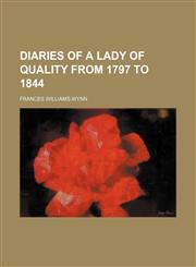 Diaries of a lady of quality from 1797 to 1844,1150342781,9781150342783