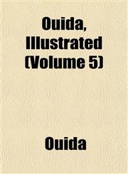 Ouida, Illustrated (Volume 5),1151768065,9781151768063