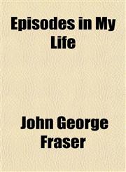 Episodes in My Life,1152525417,9781152525412