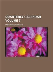 Quarterly Calendar Volume 7,1234266091,9781234266097