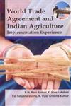 World Trade Agreement and Indian Agriculture Implementation Experience,8170355664,9788170355663