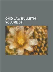 Ohio law bulletin Volume 66,1236887360,9781236887368