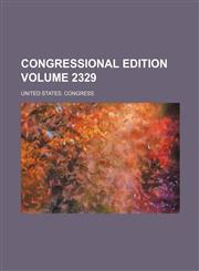 Congressional edition Volume 2329,1236227719,9781236227713