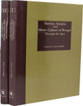 Sastriya Sangita and Music Culture of Bengal Through the Ages 2 Vols. 1st Edition,8185616345,9788185616346