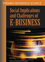 Social Implications and Challenges of E-Business Premier Reference Source,1599041057,9781599041056