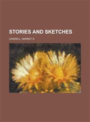 Stories and Sketches,1153754568,9781153754569