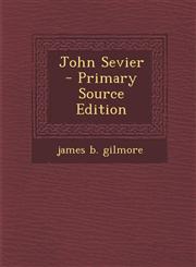 John Sevier - Primary Source Edition,1293633925,9781293633922