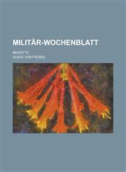 Militar-Wochenblatt; Beihefte,1234333155,9781234333157