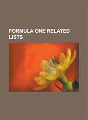 Formula One Related Lists List of Formula One Drivers, List of Formula One Driver Records, List of Formula One Grands Prix,1155702875,9781155702872