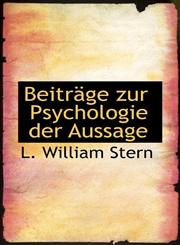 Beiträge zur Psychologie der Aussage,1110085583,9781110085583