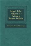 Insect Life, Volume 7 - Primary Source Edition,1294444980,9781294444985