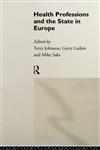 Health Professions and the State in Europe,0415106311,9780415106313