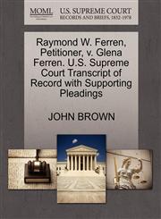 Raymond W. Ferren, Petitioner, v. Glena Ferren. U.S. Supreme Court Transcript of Record with Supporting Pleadings,1270670514,9781270670513