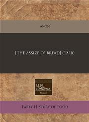 [The assize of bread] (1546),1240173148,9781240173143