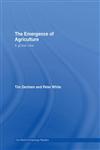 The Emergence of Agriculture: A Global View (One World Archaeology),0415404444,9780415404440