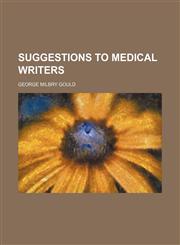 Suggestions to medical writers,1150382562,9781150382567