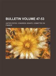 Bulletin Volume 47-53,1236019407,9781236019400