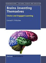 Brains Inventing Themselves Choice and Engaged Learning,9460917062,9789460917066
