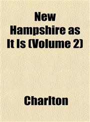 New Hampshire as It Is (Volume 2),1153055295,9781153055291