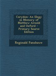Corydon An Elegy in Memory of Matthew Arnold and Oxford - Primary Source Edition,1293018554,9781293018552
