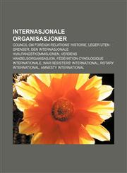 Internasjonale organisasjoner Council on Foreign Relations' historie, Leger Uten Grenser, Den internasjonale hvalfangstkommisjonen,1233367250,9781233367252