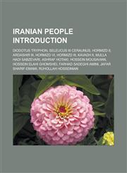 Iranian People Introduction Diodotus Tryphon, Seleucus III Ceraunus, Hormizd II, Ardashir III, Hormizd VI, Hormizd III, Kavadh II, Mulla Hadi Sabz,1150955236,9781150955235