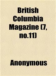 British Columbia Magazine (7, no.11),115243120X,9781152431201
