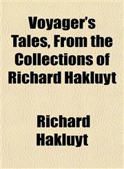 Voyager's Tales, From the Collections of Richard Hakluyt,1152106163,9781152106161