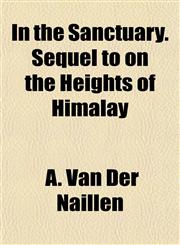 In the Sanctuary. Sequel to on the Heights of Himalay,1154746674,9781154746679