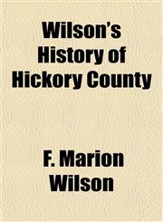 Wilson's History of Hickory County,1153211556,9781153211550
