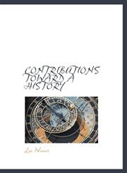 CONTRIBUTIONS TOWARD A HISTORY,1113668822,9781113668820