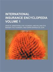 International Insurance Encyclopedia Volume 1,1236382080,9781236382085