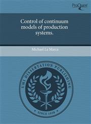 Control of continuum models of production systems.,1243539526,9781243539526