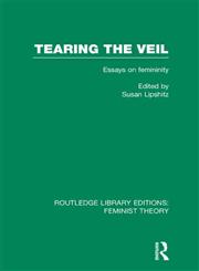 Tearing the Veil Essays on Femininity 1st Edition,041563704X,9780415637046