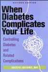 When Diabetes Complicates Your Life Controlling Diabetes and Related Complications,0471347515,9780471347514