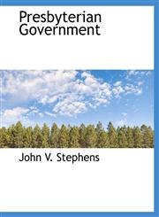 Presbyterian Government,1116732939,9781116732931